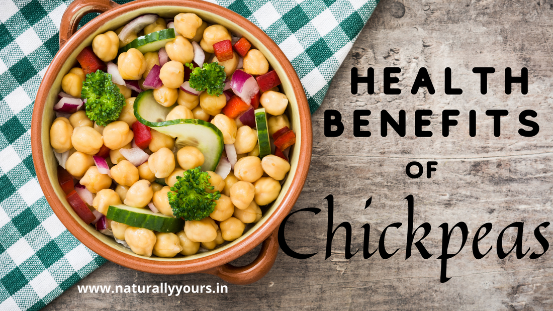 10 Amazing health benefits of Chickpeas | Naturally Yours