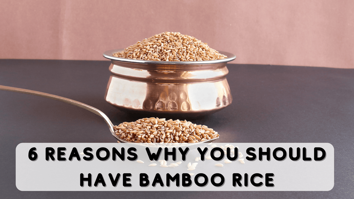 Easy Bamboo Rice 6 Reasons Why You Should Have Bamboo Rice – Naturally Yours