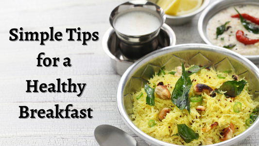 Healthy Morning Tips for Nutritious Breakfast | Naturally Yours