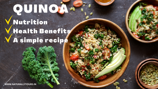 Quinoa - Nutrition, Health Benefits and Recipe | Naturally Yours