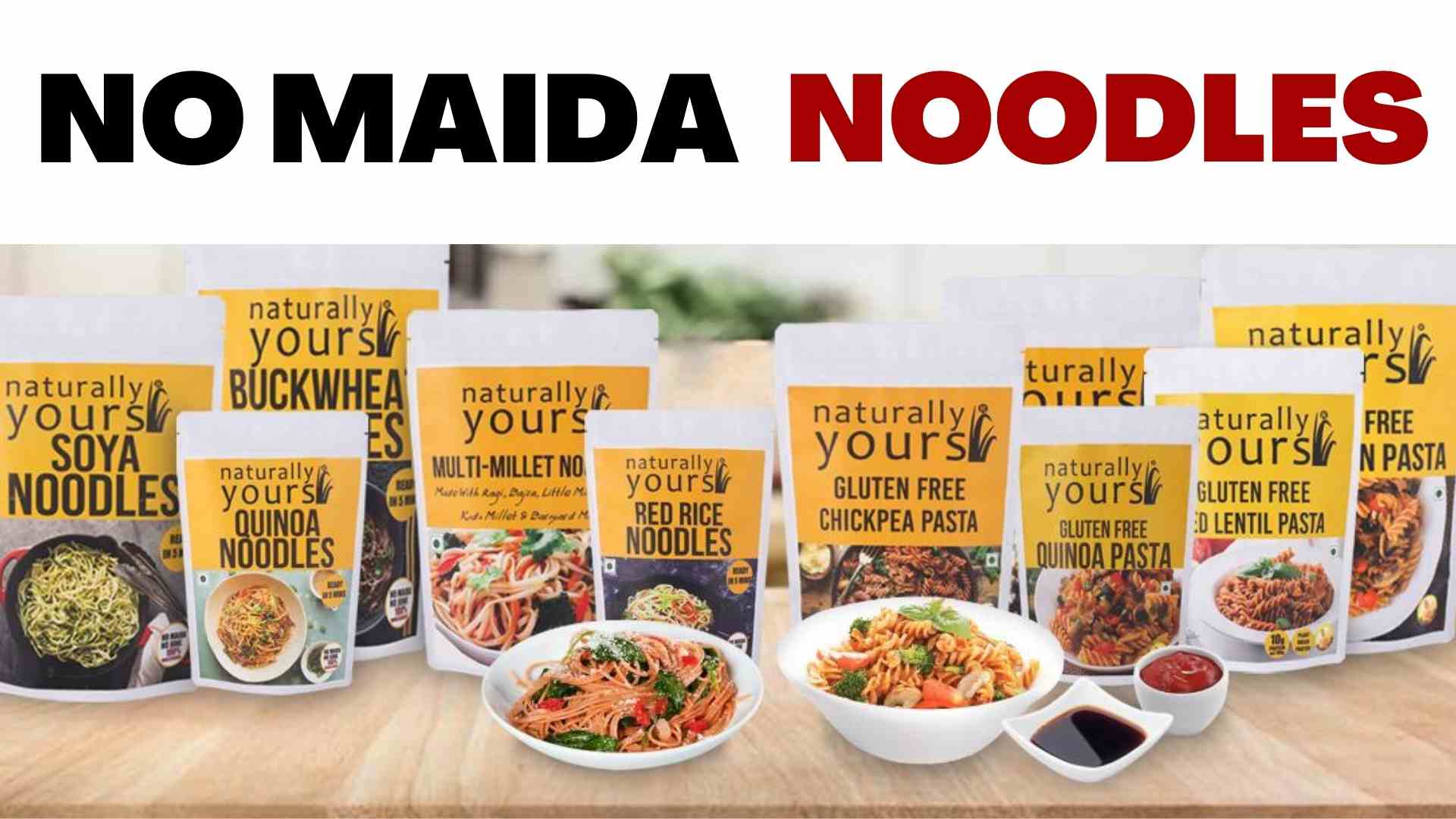 Naturally Yours - No Maida Noodles